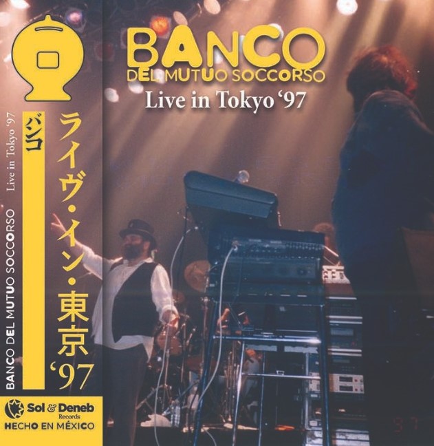 BANCO DEL MUTUO SOCCORSO - Live in Tokyo '97 (Mexican Edition)